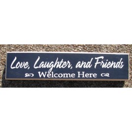 10150NL - Love, Laughter, and Friends Welcome Here wood block 