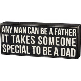 Primitive Wood Box Sign - 18896 Any man can be a father
