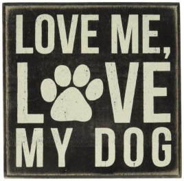 Primitive Wood Box Sign 21115 Love My Love my Dog