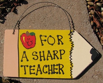 Teacher Gifts 25 - For a Sharp Teacher wood pencil