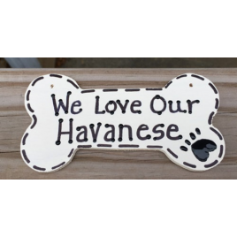 Wood Dog Bone 292083 I Love My Havanese or We Love Our Havanese