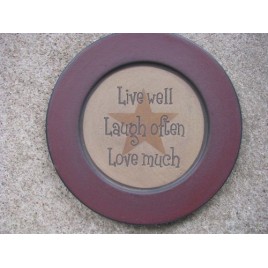 Primitive Wood Plate 31567LLL- Live Well  Laugh Often Love Much 
