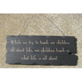  32292TB - Teach Kids About LIfe wood sign 