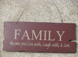 32300FM- Family the ones you live with, laugh with, and love wood sign 
