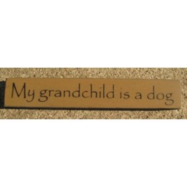 32315GG - My Grandchild is a Dog MINI wood block