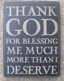  32420B Thank God for blessing me much more than I deserve wood box sign