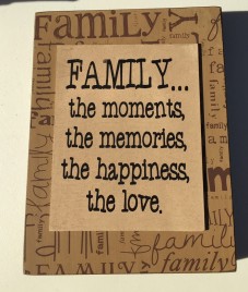 Primitive Wood Box Sign 32508M Family...the moments, the memories,the happiness, the love 