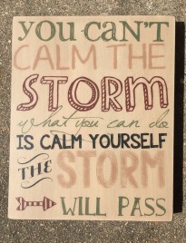 Primitive Wood Box Sign 32722 You can't calm the storm 