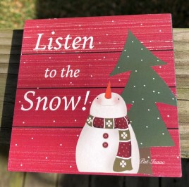 34189LS - Listen to the Snow!  wood block 