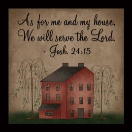  360A - As for me and my house we will serve the Lord 
