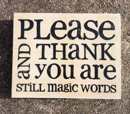 Primitive Wood Box  36109PT - Please and Thank You are still magic words 