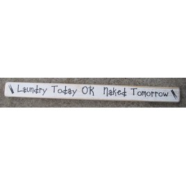 Primitive Wood Block  36178LT - Laundry Today or Naked Tomorrow 