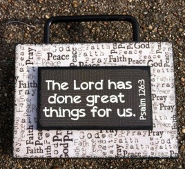 Primitive Wood Box Sign 36747LU - The Lord as done great things for us Psalm 126:3