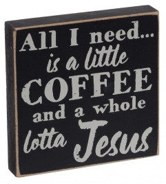 36910 I can do all things with Prayer and Coffee wood sign 