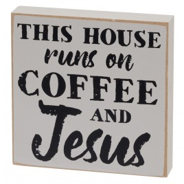 36911 This house runs on coffee and Jesus wood block 