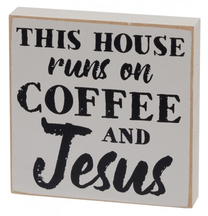 36911 This house runs on coffee and Jesus wood block 