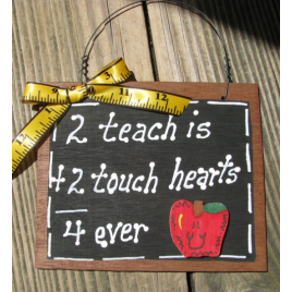 Teacher Gifts  39A 2 Teach is 2 Touch Hearts 4 ever 