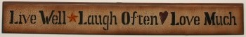 3w9028-Live Well Laugh Often Love Much Primitive Wood Sign 