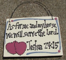  4011- As for me and my house, we will serve the Lord Joshua 24:15 