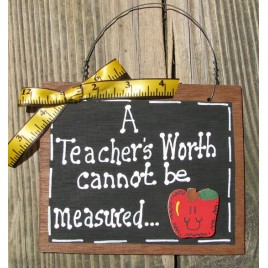 Teacher Gifts 41 A Teacher's Worth cannot be Measured Wood Teacher Slate
