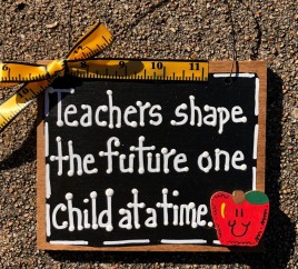 Teacher Gift 5559 Teachers shape the future one child at a time wood sign 