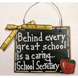 Teacher Gifts Wood 81SS Behind every great school is a caring...School Secretary