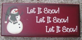 Primitive Wood Block 8317LIS- Let It Snow Let It Snow Let It Snow 