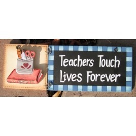 90856B - Teachers Touch Lives Forever wood sign 