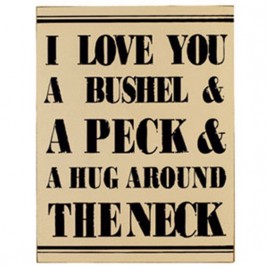 Primitive Wood Box  94089 I Love You a bushel and a peck and a hug around the neck