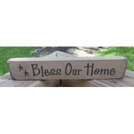 Primitive Engraved Wood Block  Bless Our Home  
