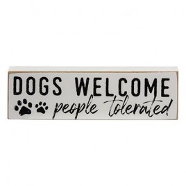 Dogs Welcome People Tolerated mini wood block