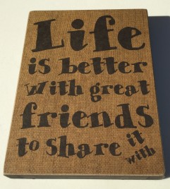 Primitive Wood Box 32564 Life is better with great Friends to share it with 