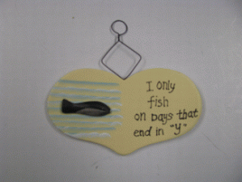 88A - Only Fish Days on days that  end in "y" wood sign 