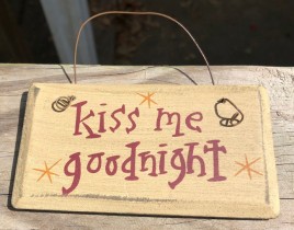 12KMG Kiss Me Goodnight wood sign 