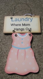 WD1325 - Laundry - Where Mom Hangs Out wood sign