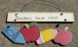 1367 -Teachers Have Class Wood sign