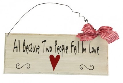 Primitive Wood Sign -  wp303 All Because 2 people fell in love 