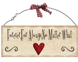 Primitive Wood Sign WP308-Forever,For Always, No matter what